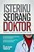 Isteriku Seorang Doktor: Himpunan Pelbagai Kisah Suami-suami Doktor