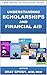 Understanding Scholarships and Financial Aid