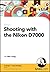 Shooting with the Nikon D7000