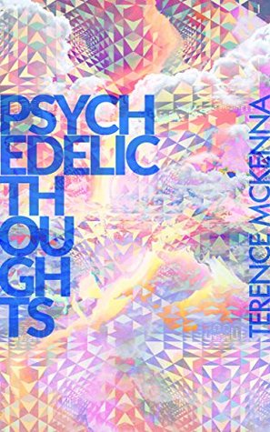 Psychedelic Thoughts (Kindle Edition)