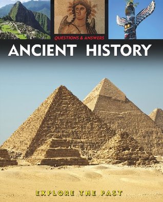 Questions & Answers about: Ancient History (Kindle Edition)