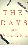 The Days Are Wicked