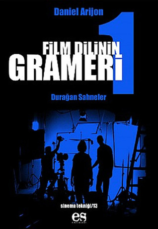 Film Dilinin Grameri 1: Durağan Sahneler