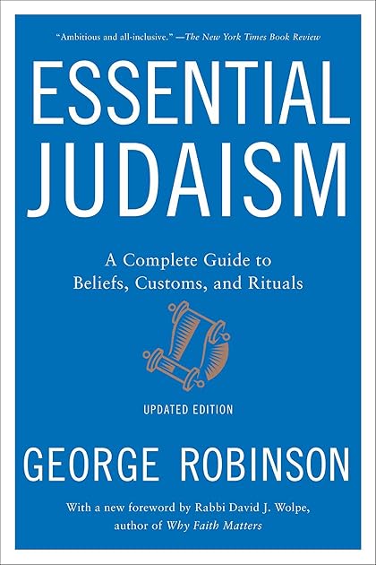 Essential Judaism: A Complete Guide to Beliefs, Customs, and Rituals