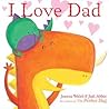 I Love Dad by Joanna Walsh I Love Dad by Joanna Walsh