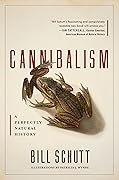 Cannibalism: A Perfectly Natural History