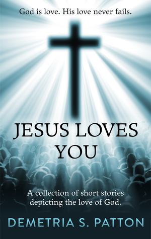 Jesus Loves You: A Collection of Short Stories
