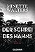 Der Schrei des Hahns: Roman