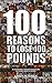 100 Reasons To Lose 100 Pounds: A Smashing Transformation in Mind Body and Spirit