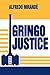 Gringo Justice: Catholicism...
