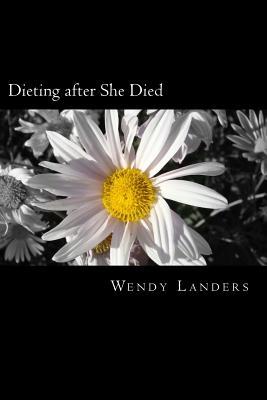 Dieting after She Died