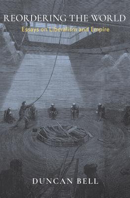 Reordering the World: Essays on Liberalism and Empire (Hardcover)