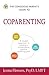 The Conscious Parent's Guide to Coparenting: A Mindful Approach to Creating a Collaborative, Positive Parenting Plan (Conscious Parenting Relationship Series)