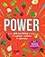 Power Food: Over 100 Nourishing Recipes to Recharge, Revitalize & Rejuvenate (Cook for Health)