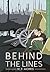 Behind the Lines (Casemate Classic War Fiction)