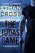 The Judas Game by Ethan Cross