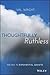 Thoughtfully Ruthless: The ...