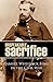 Unspeakable Sacrifice: Samuel Wheelock Fiske in the Civil War (Annotated)