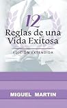 12 Reglas de Una Vida Exitosa (Spanish Edition)