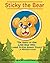 Sticky the Bear by Brook Dobrzynski