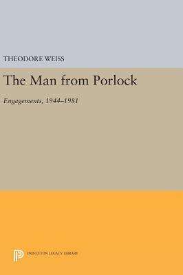 The Man from Porlock: Engagements, 1944-1981 (Princeton Series of Collected Essays)