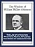 The Wisdom of William Walker Atkinson: The Law of Attraction; Practical Mental Influence; The Power of Concentration