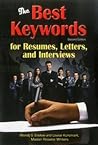 The Best Keywords for Resumes, Letters, and Interviews by Wendy S. Enelow