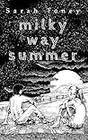 Milky Way Summer by Sarah Toney