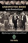 Unexpected Bride in the Promised Land by Iris Keltz