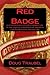 Red Badge: A veteran peace officer's commentary on the Marxist subversion of American Law Enforcement & Culture