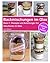 Backmischungen im Glas: Rezepte und Anleitungen für Muffins, Cookies, Brownies und Brot als perfekte Geschenke im Glas (German Edition)