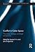 Conflict in Cyber Space: Theoretical, Strategic and Legal Pespectives (Routledge Studies in Conflict, Security and Technology)