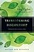 Transforming Discipleship by Greg Ogden