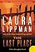 The Last Place by Laura Lippman