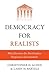 Democracy for Realists: Why Elections Do Not Produce Responsive Government