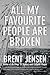 All My Favourite People Are Broken