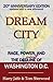 Dream City: Race, Power, and the Decline of Washington, D.C.