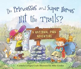 Do Princesses and Super Heroes Hit the Trails? (Hardcover)