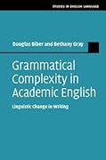 Grammatical Complexity in Academic English: Linguistic Change in Writing