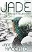 Jade: The Secret Begins
