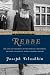 Rebbe: The Life and Teachin...