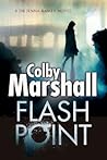 Flash Point by Colby Marshall