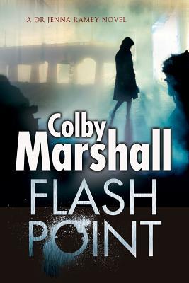 Flash Point (Dr. Jenna Ramey #3)