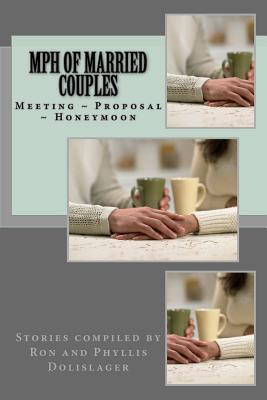 mph of married couples: Meeting ~ Proposal ~ Honeymoon