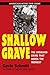 Shallow Grave: The Unsolved...
