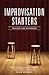 Improvisation Starters Revised and Expanded Edition: More Than 1,000 Improvisation Scenarios for the Theater and Classroom