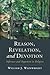 Reason, Revelation, and Devotion: Inference and Argument in Religion (Cambridge Studies in Religion, Philosophy, and Society)