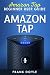 Amazon Tap: Beginner User G...
