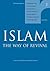 Islam: The Way of Revival