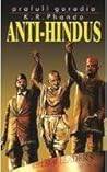 Anti-Hindus Anti-Hindus